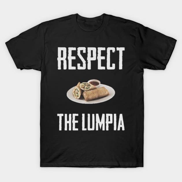 respect the lumpia T-Shirt by logoeagle